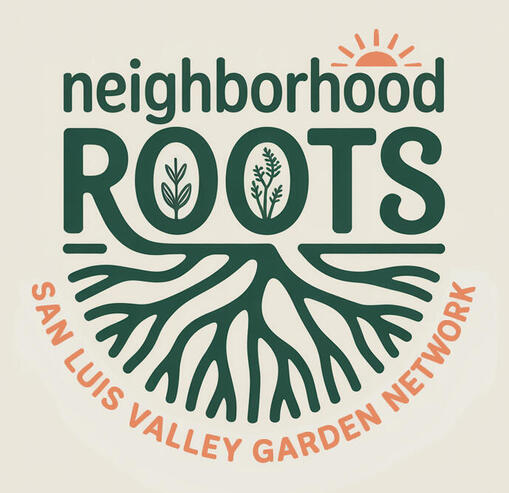 San Luis Valley Neighborhood Roots Garden Network